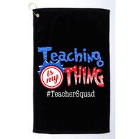 Teaching Is My Thing TeacherSquad Golf Towel