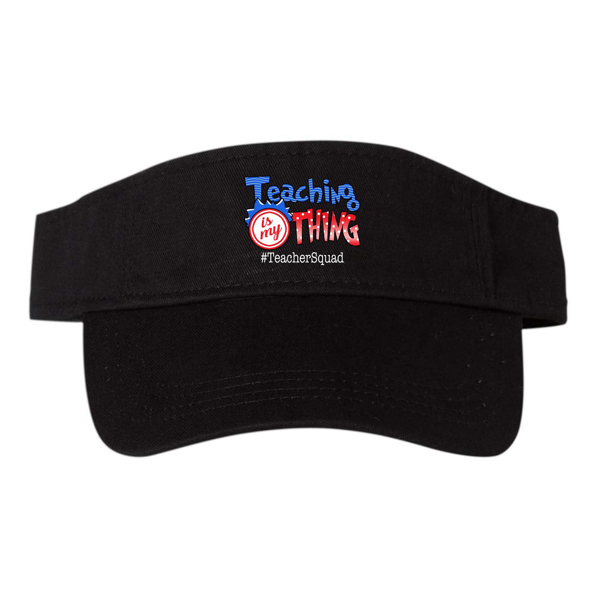 Teaching Is My Thing TeacherSquad Visor