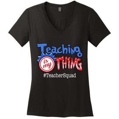 Teaching Is My Thing TeacherSquad Women's V-Neck T-Shirt