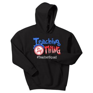 Teaching Is My Thing TeacherSquad Kids Hoodie