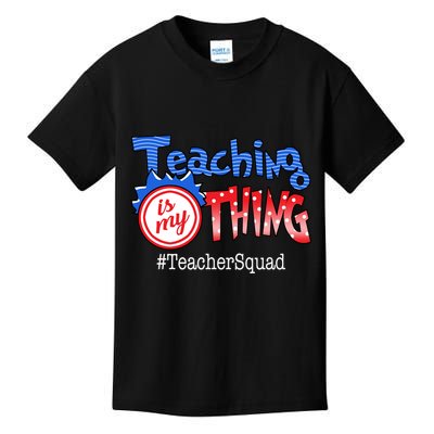 Teaching Is My Thing TeacherSquad Kids T-Shirt