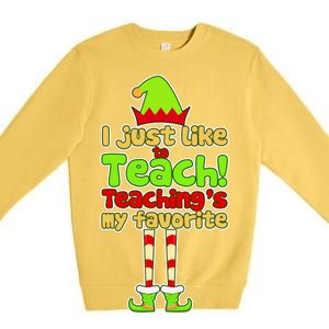 Teaching's My Favorite Elf  Premium Crewneck Sweatshirt