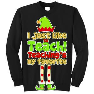 Teaching's My Favorite Elf  Sweatshirt