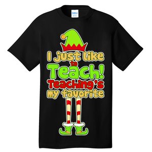 Teaching's My Favorite Elf  Tall T-Shirt