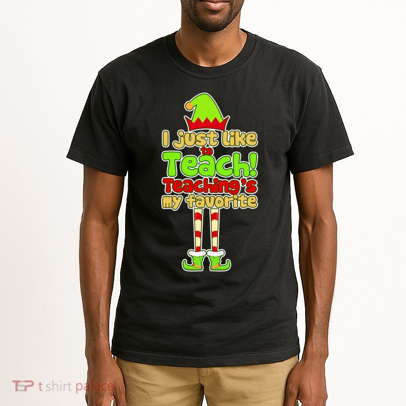 Teaching's My Favorite Elf  Tall T-Shirt