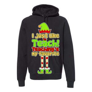 Teaching's My Favorite Elf  Premium Hoodie