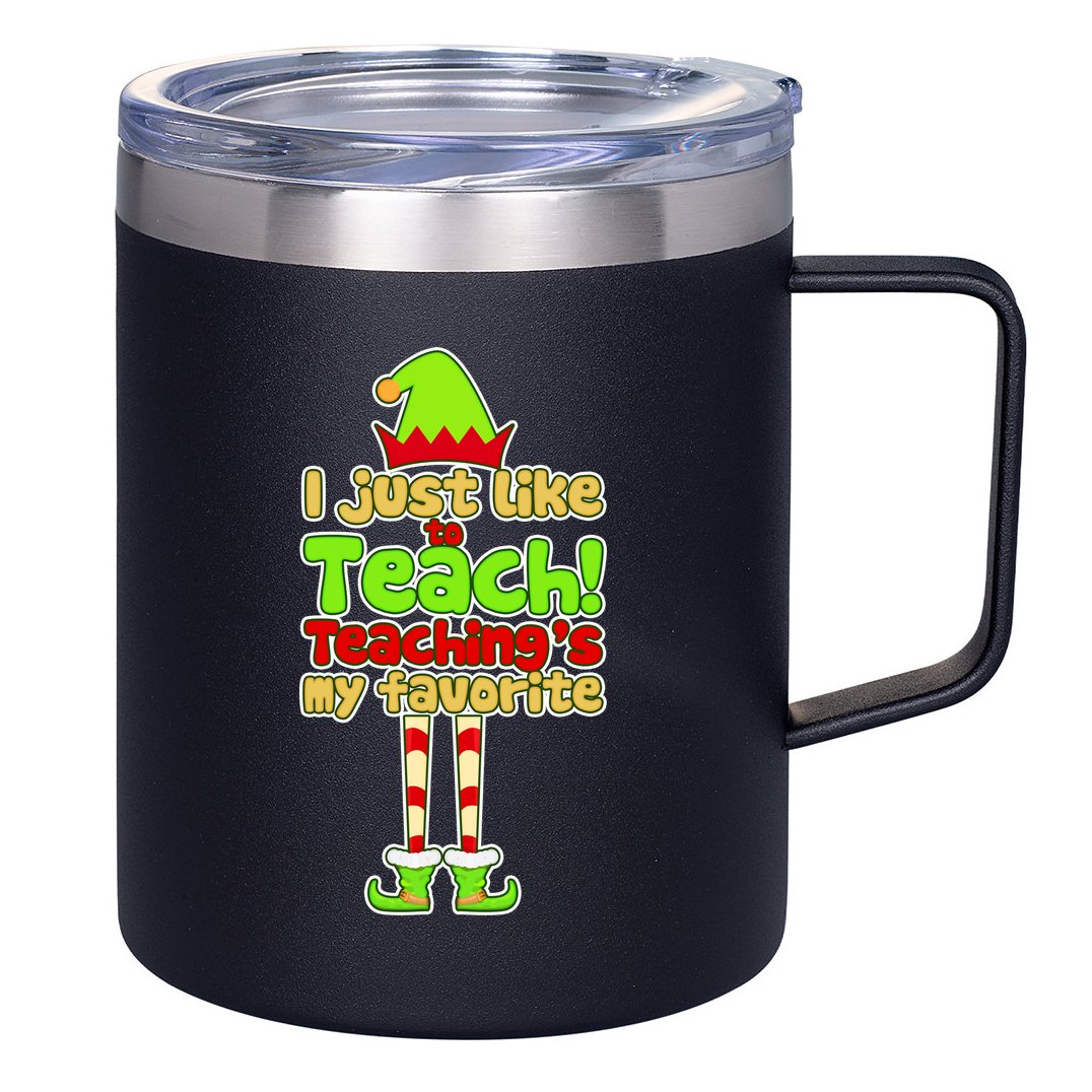 Teaching's My Favorite Elf  12oz Stainless Steel Coffee Mug