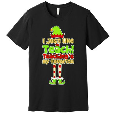 Teaching's My Favorite Elf  Premium T-Shirt