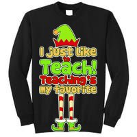 Teaching's My Favorite Elf  Tall Sweatshirt