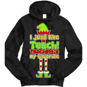 Teaching's My Favorite Elf  Tie Dye Hoodie