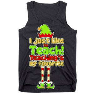 Teaching's My Favorite Elf  Tank Top