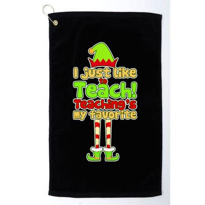 Teaching's My Favorite Elf  Golf Towel
