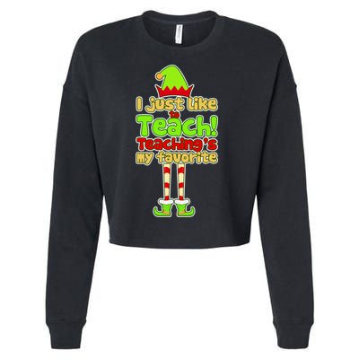 Teaching's My Favorite Elf  Cropped Pullover Crew