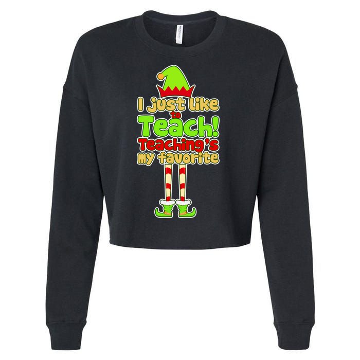 Teaching's My Favorite Elf  Cropped Pullover Crew