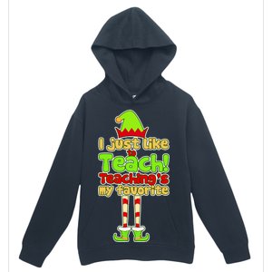 Teaching's My Favorite Elf  Urban Pullover Hoodie