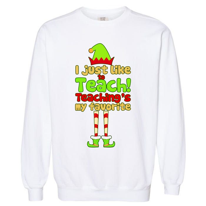 Teaching's My Favorite Elf  Garment-Dyed Sweatshirt