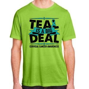 Teal Is A Big Deal Cervical Cancer Awareness Adult ChromaSoft Performance T-Shirt