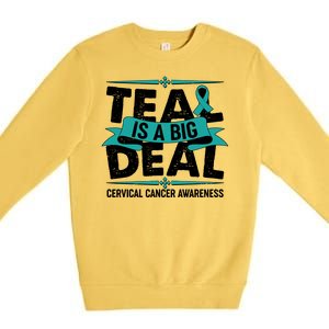 Teal Is A Big Deal Cervical Cancer Awareness Premium Crewneck Sweatshirt