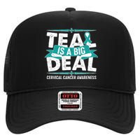 Teal Is A Big Deal Cervical Cancer Awareness High Crown Mesh Back Trucker Hat