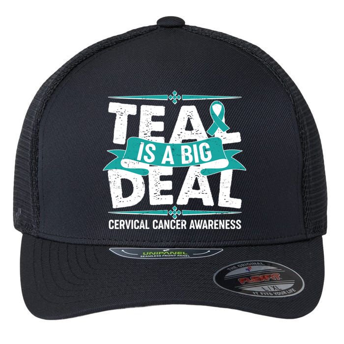 Teal Is A Big Deal Cervical Cancer Awareness Flexfit Unipanel Trucker Cap