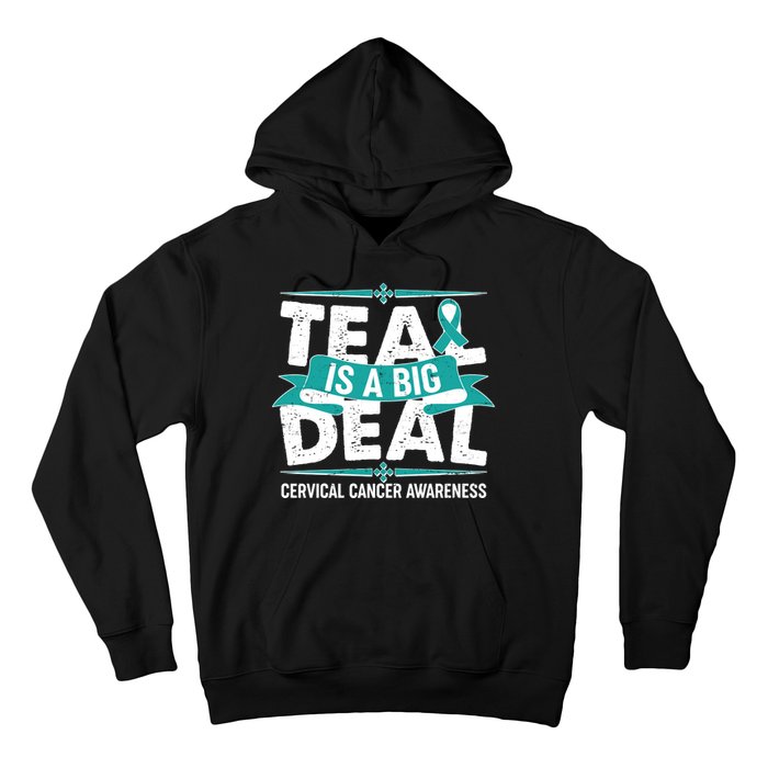 Teal Is A Big Deal Cervical Cancer Awareness Hoodie