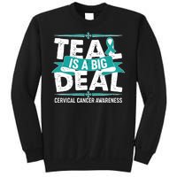 Teal Is A Big Deal Cervical Cancer Awareness Sweatshirt