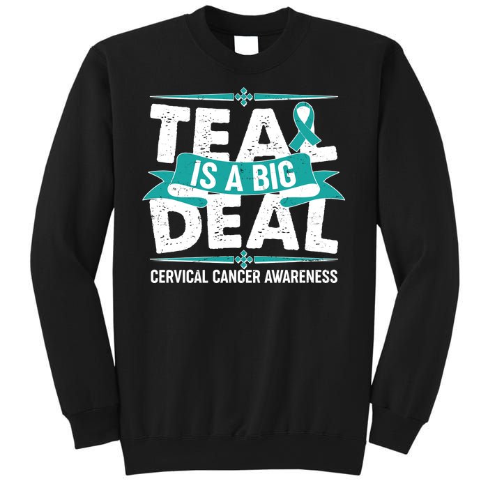 Teal Is A Big Deal Cervical Cancer Awareness Sweatshirt