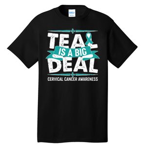 Teal Is A Big Deal Cervical Cancer Awareness Tall T-Shirt