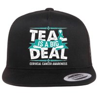 Teal Is A Big Deal Cervical Cancer Awareness Flat Bill Trucker Hat