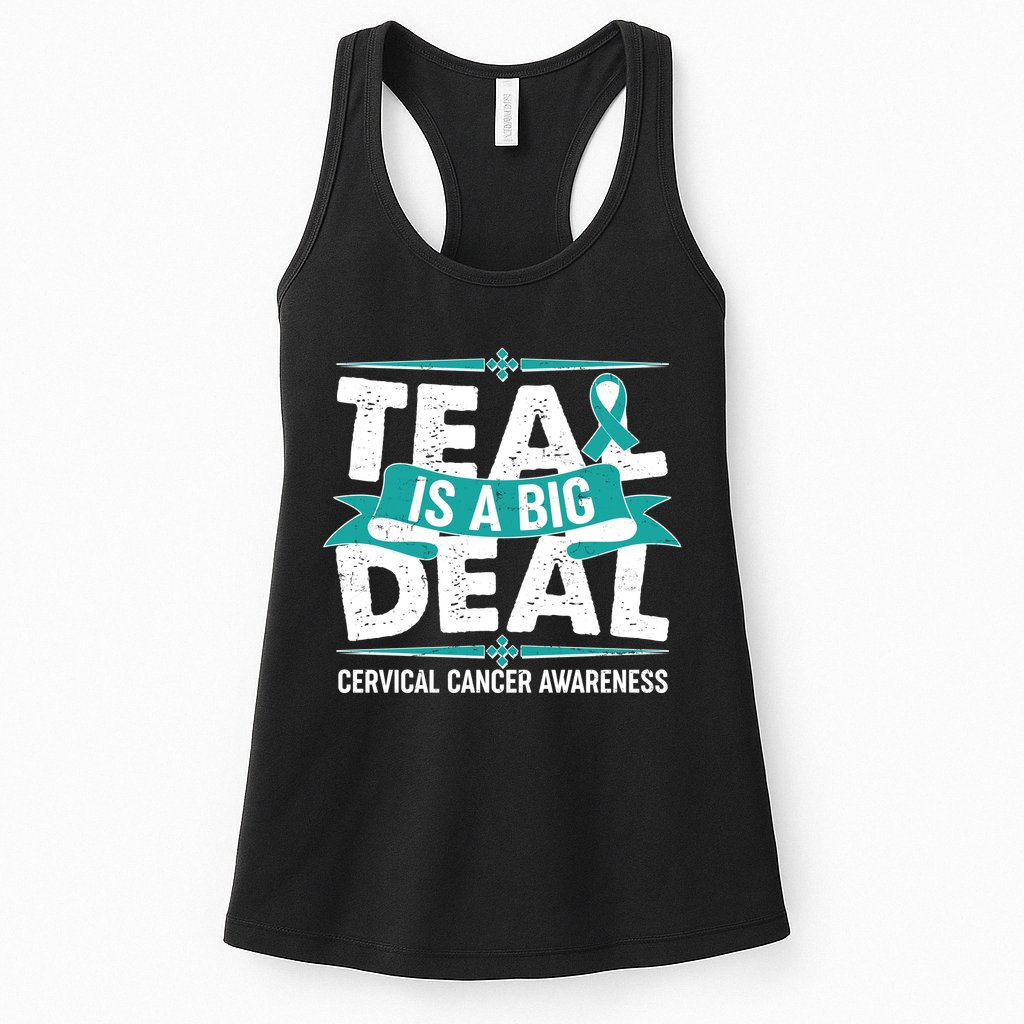 Teal Is A Big Deal Cervical Cancer Awareness Womens Tank Top