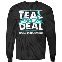 Teal Is A Big Deal Cervical Cancer Awareness Tie-Dye Long Sleeve Shirt