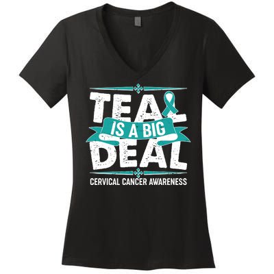 Teal Is A Big Deal Cervical Cancer Awareness Women's V-Neck T-Shirt