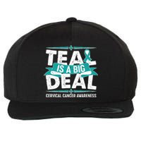 Teal Is A Big Deal Cervical Cancer Awareness Wool Snapback Cap