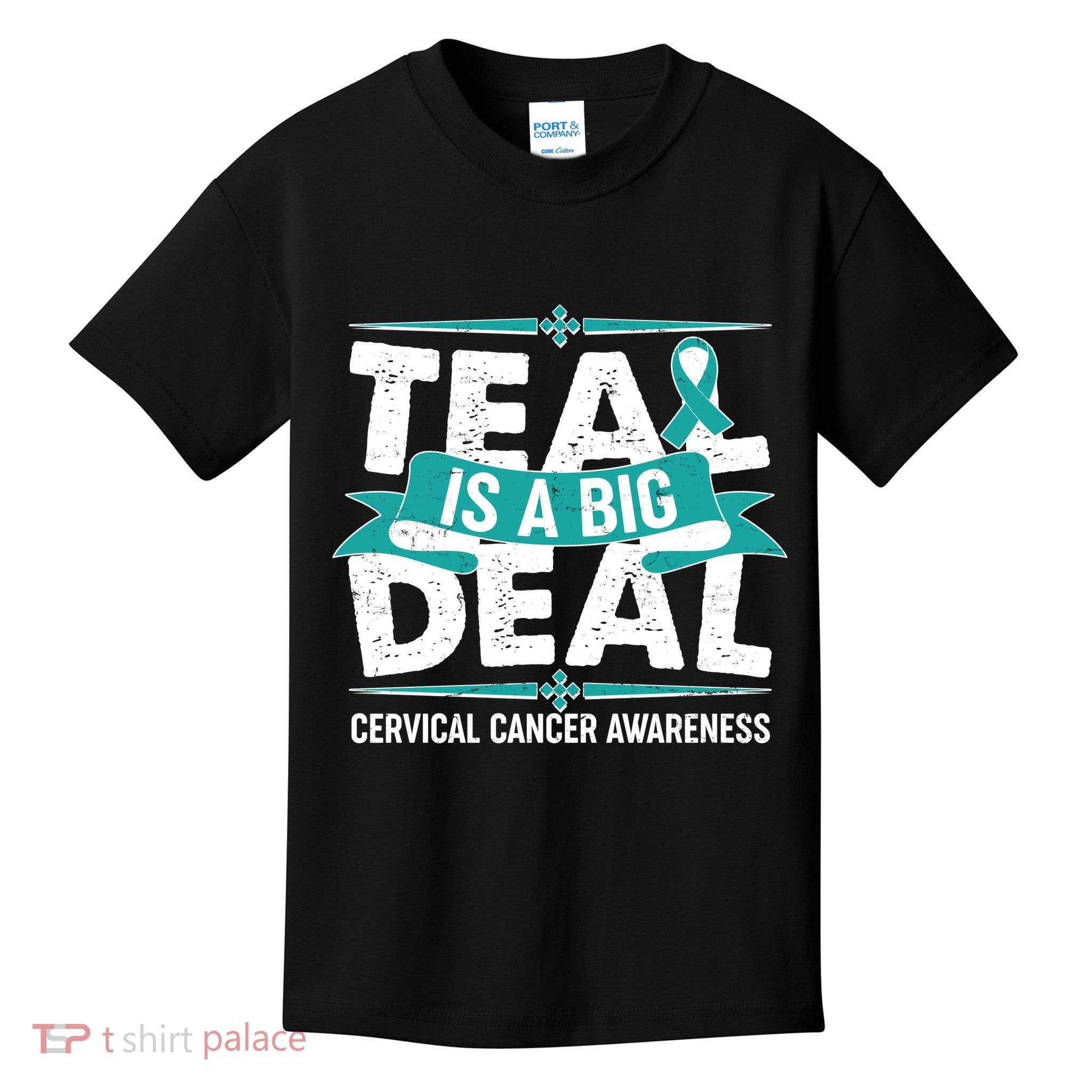 Teal Is A Big Deal Cervical Cancer Awareness Kids T-Shirt