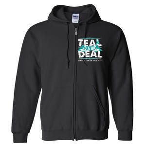 Teal Is A Big Deal Cervical Cancer Awareness Full Zip Hoodie