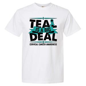 Teal Is A Big Deal Cervical Cancer Awareness Garment-Dyed Heavyweight T-Shirt