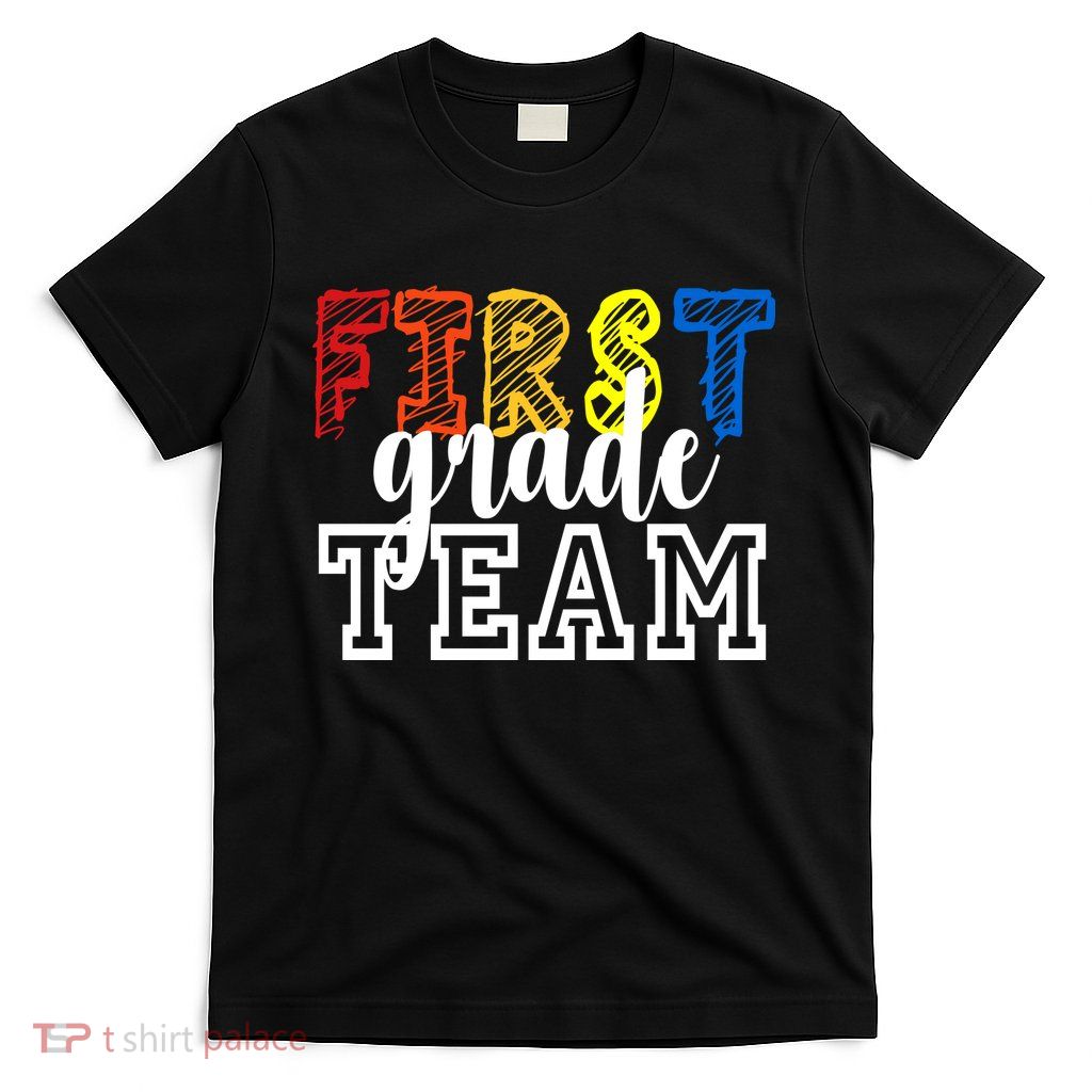 Team 1st First Grade T-Shirt