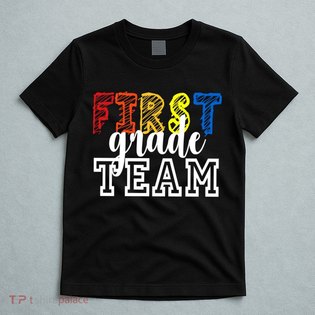 Team 1st First Grade T-Shirt