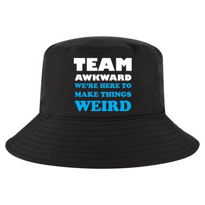 Team Awkward Were Here To Make Things Weird Cool Comfort Performance Bucket Hat