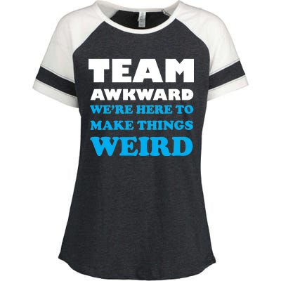 Team Awkward Were Here To Make Things Weird Enza Ladies Jersey Colorblock Tee