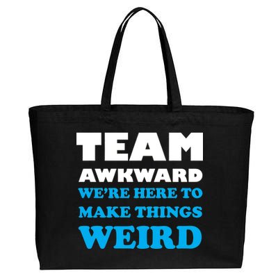 Team Awkward Were Here To Make Things Weird Cotton Canvas Jumbo Tote