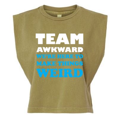 Team Awkward Were Here To Make Things Weird Garment-Dyed Women's Muscle Tee