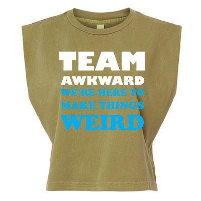 Team Awkward Were Here To Make Things Weird Garment-Dyed Women's Muscle Tee