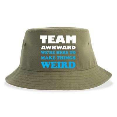 Team Awkward Were Here To Make Things Weird Sustainable Bucket Hat