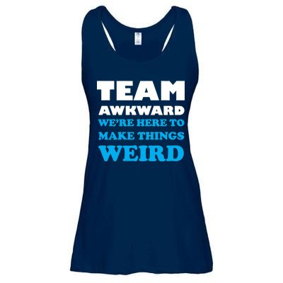 Team Awkward Were Here To Make Things Weird Ladies Essential Flowy Tank