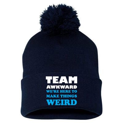 Team Awkward Were Here To Make Things Weird Pom Pom 12in Knit Beanie