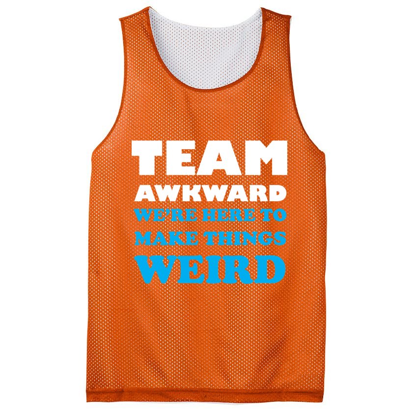 Team Awkward Were Here To Make Things Weird Mesh Reversible Basketball Jersey Tank