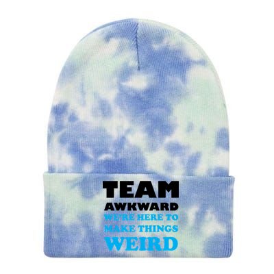 Team Awkward Were Here To Make Things Weird Tie Dye 12in Knit Beanie