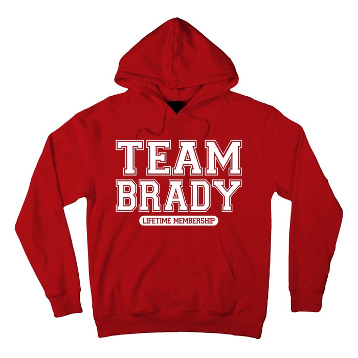 Team Brady Lifetime Memebership Hoodie