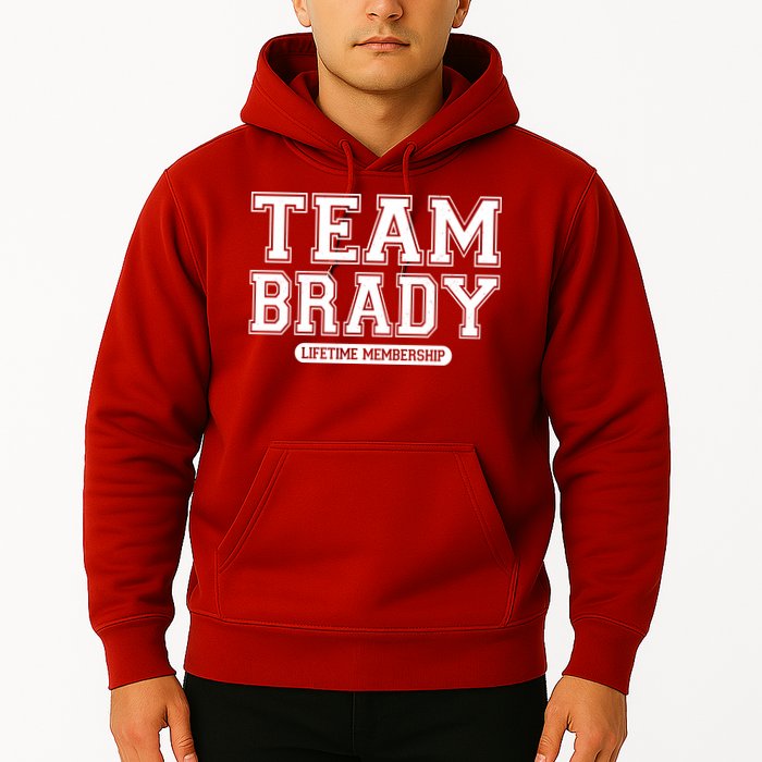 Team Brady Lifetime Memebership Hoodie